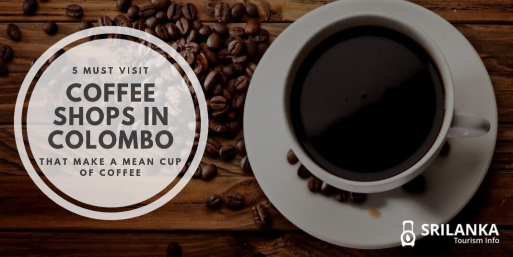 Coffee Shops in Colombo Sri Lanka Tourism